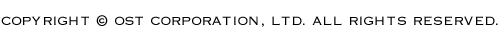 &copy; OST CORPORATION, LTD.